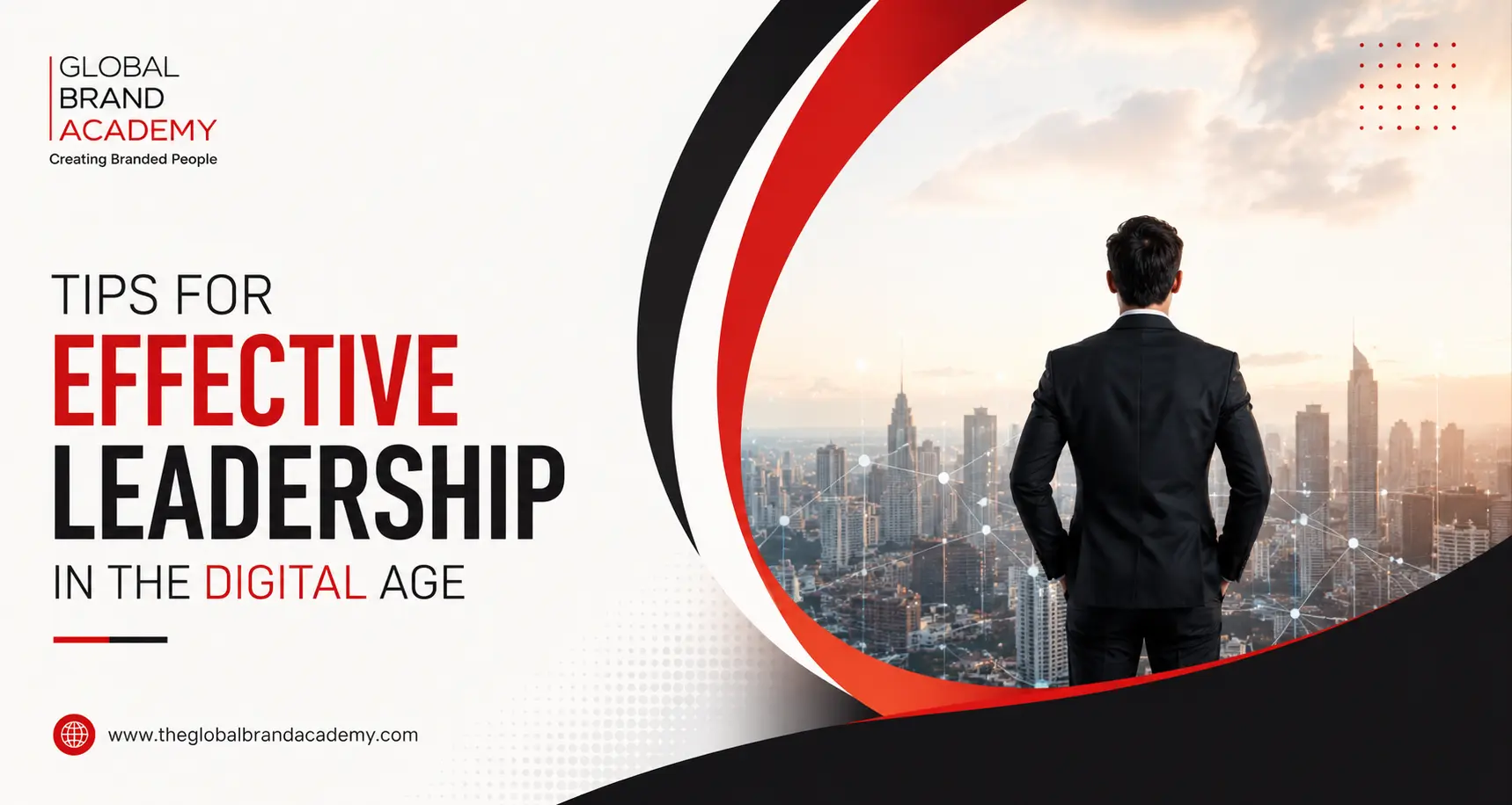 Tips for Effective Leadership in the Digital Age Tips for Effective Leadership in the Digital Age