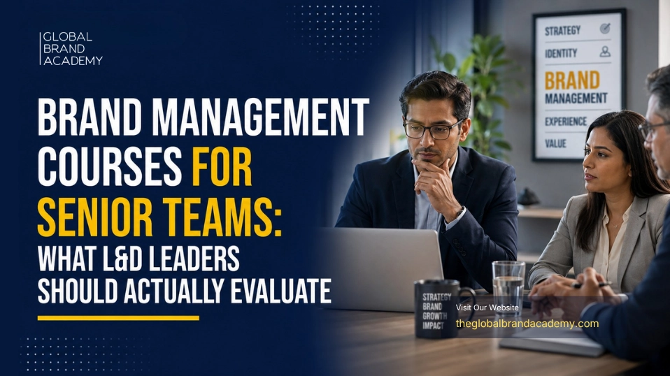 Brand Management Courses for Senior Teams: What L&D Leaders Should Actually Evaluate