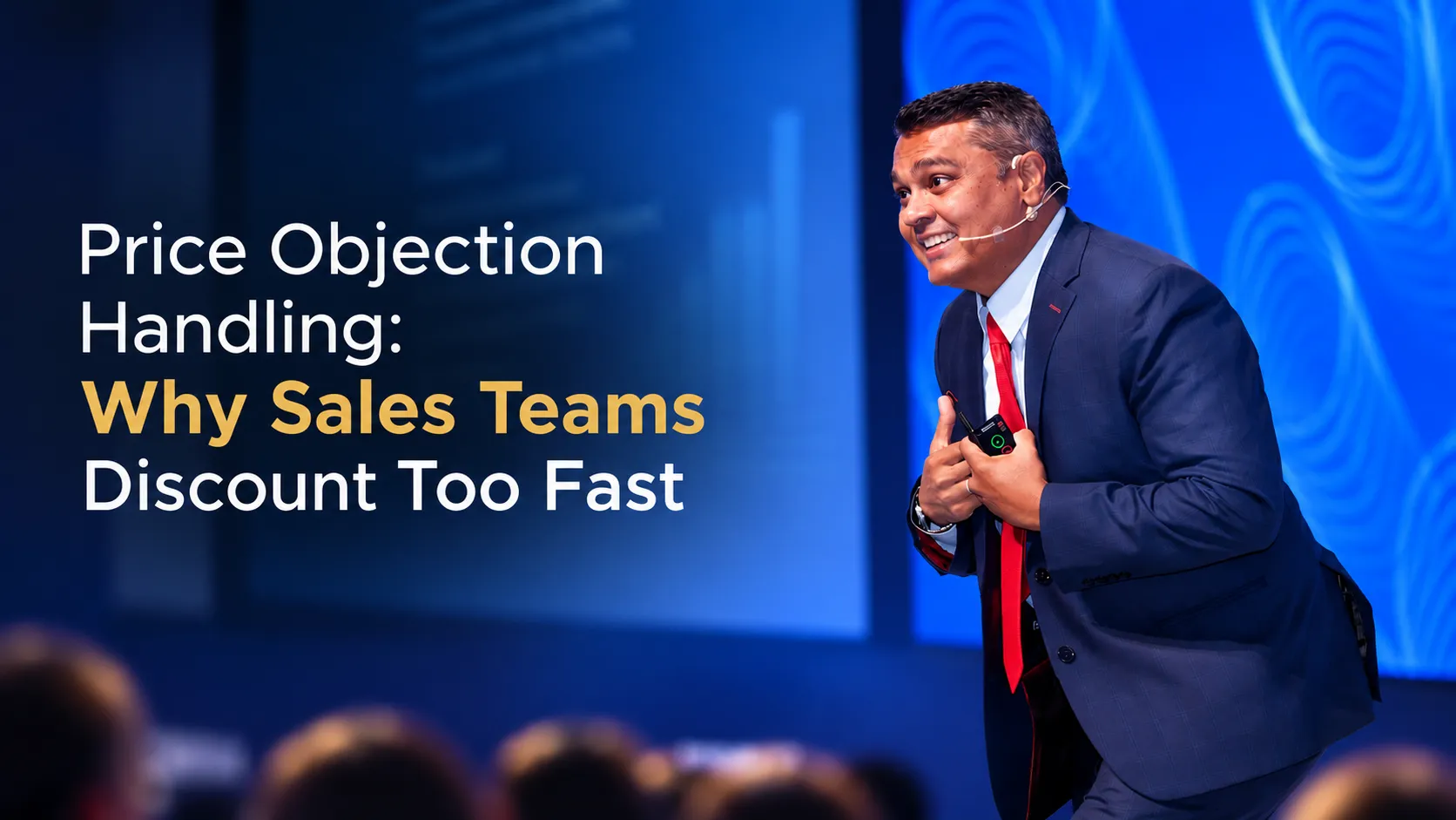 Price Objection Handling: Why Sales Teams Discount Too Fast