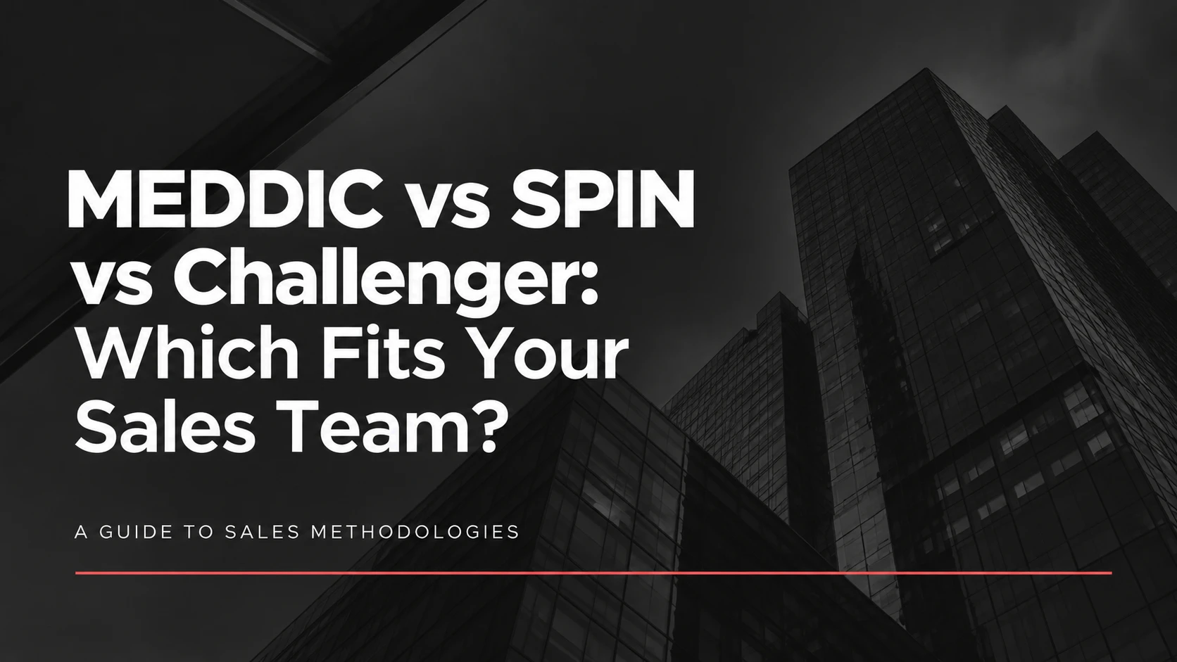MEDDIC vs SPIN vs Challenger: Which Fits Your Sales Team? MEDDIC vs SPIN vs Challenger: Which Fits Your Sales Team?